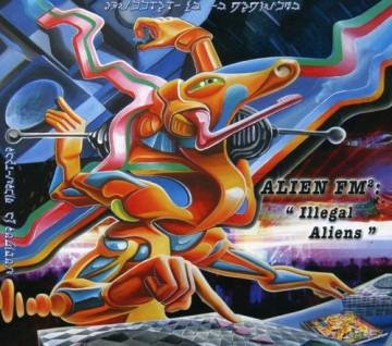 Alien Fm2 - Illegal Aliens [CD]