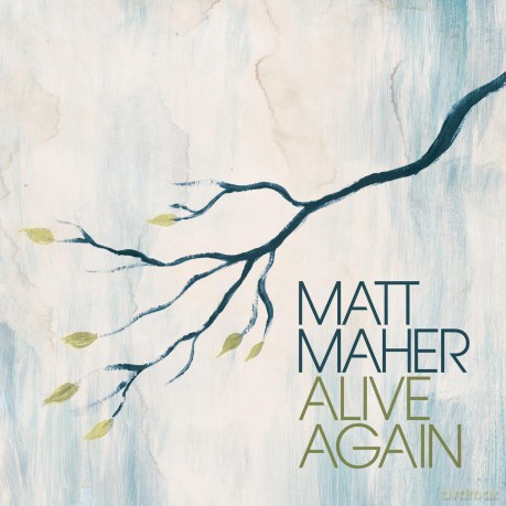 Matt Maher: Alive Again [CD]