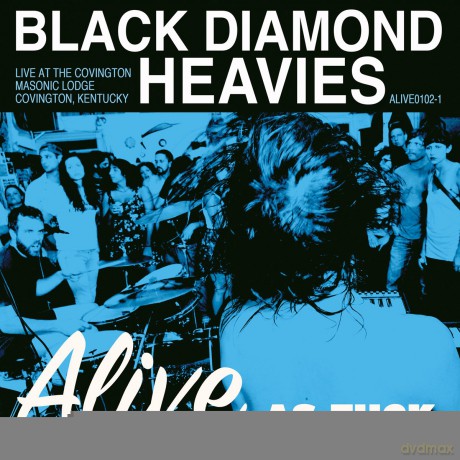 Black Diamond Heavies: Alive as F***: Masonic Lodge, Covington, Ky [CD]