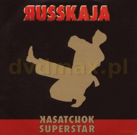 Russkaja: Kasatchok Superstar [CD]