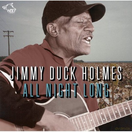 Jimmy Duck Holmes: All Night Long [CD]