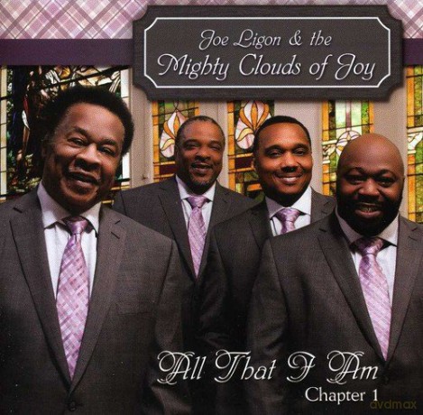 Mighty Clouds of Joy: All That I Am: Chapter 1 [CD]