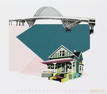 Liz Stringer: All The Bridges [CD]
