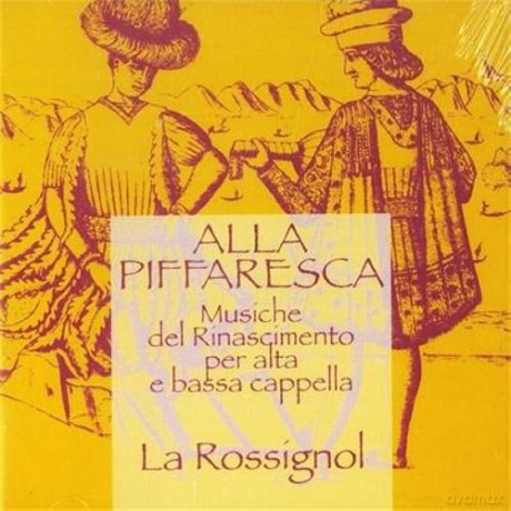 La Rossignol: Alla Piffaresca Musiche Del Rinascimento Per Alta E Bassa Cappella [CD]