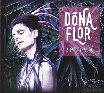 Dona Flor: Alma Desnuda [CD]