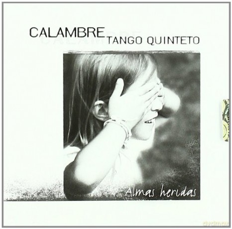 Calambre Tango Quinteto: Almas Heridas [CD]