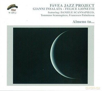 Fovea Jazz Project: Almeno Tu... [CD]