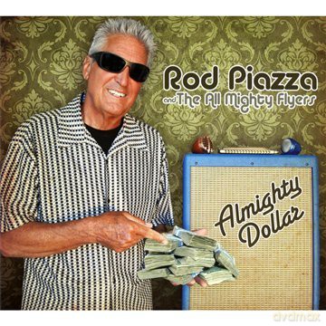 Rod Piazza: Almighty Dollar [CD]