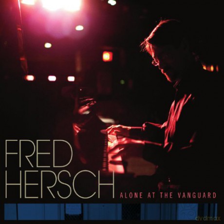 Fred Hersch: Alone At The Vanguard [CD]