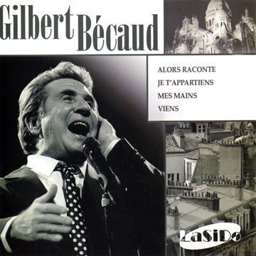 Gilbert Becaud: Alors Raconte/je T Appartiens [CD]
