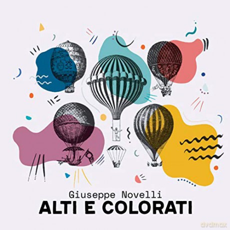 Novelli Giuseppe: Alti E Colorati [CD]