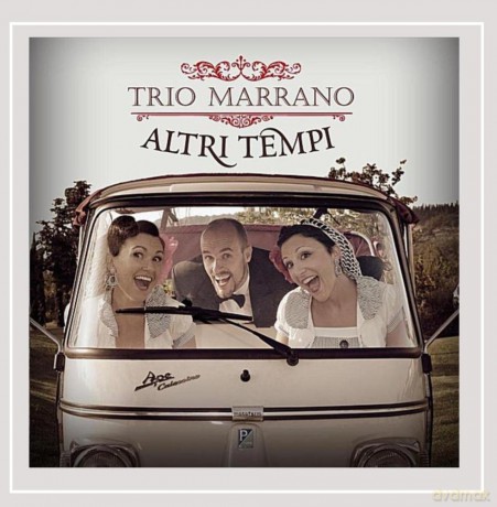 Trio Marrano: Altri Tempi [CD]
