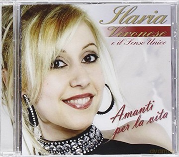 Veronese Ilaria: Amanti Per La Vita [CD]