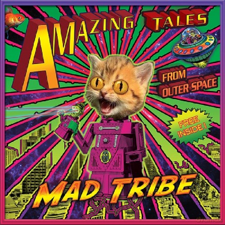 Mad Tribe: Amazing Tales From Outer Space [CD]