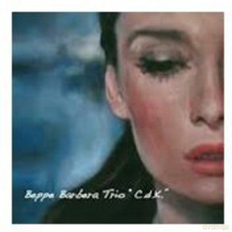Beppe Barbera Trio: 'C.D.K.' [CD]
