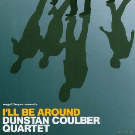 Dunstan Coulber Quartet: 'Ll Be Around [CD]
