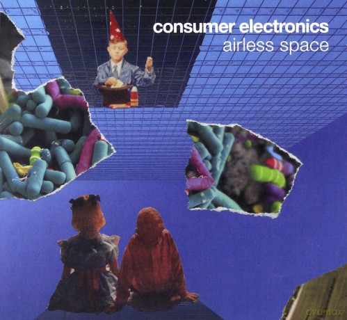 Consumer Electronics: Airless Space [CD]