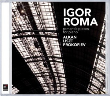 Igor Roma: Alkan/Liszt/Prokofiev [CD]