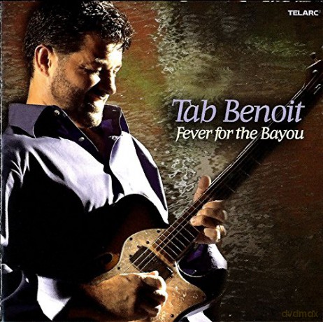 Tab Benoit: Bayou Fever [CD]