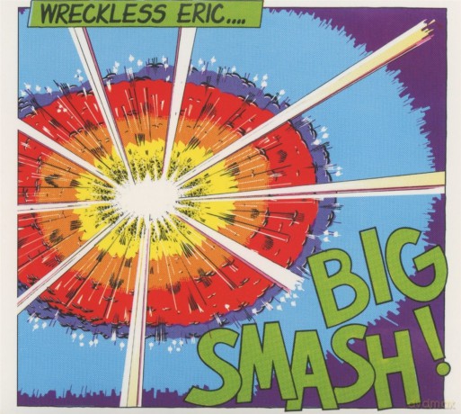 Wreckless Eric: Big Smash [CD]