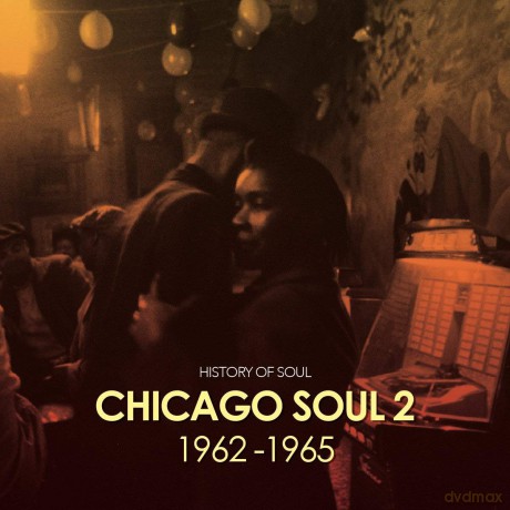 Chicago Soul vol. 2 - 1962-1965 [2CD]