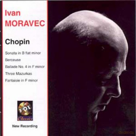 Ivan Moravec: Chopin: Sonata In B Flat Minor. Fantaisie In F Minor. Berceuse. Ballade In F Minor. 3 Mazurkas [CD]