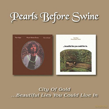 Pearls Before Swine Tom Rapp: City Of Goldbeautiful Lies You Could Live In [CD]