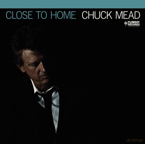 Chuck Mead: Close To Home [CD]