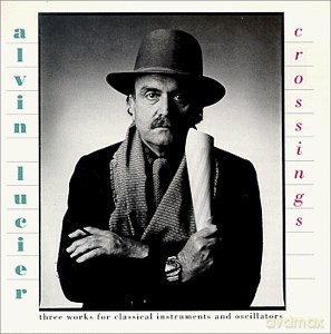 Alvin Lucier: Crossings [CD]