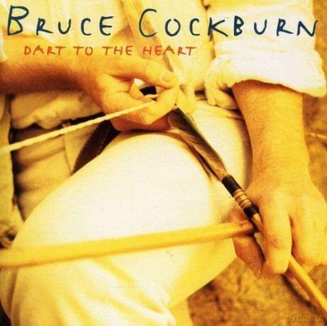Bruce Cockburn: Dart To The Heart [CD]
