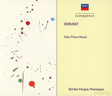 Gordon Fergus-Thompson: Debussy: Solo Piano Music [4CD]