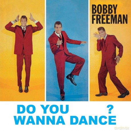 Bobby Freeman: Do You Wanna Dance? [CD]
