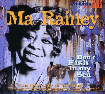 Ma Rainey: Don'T Fish In My Sea [CD]