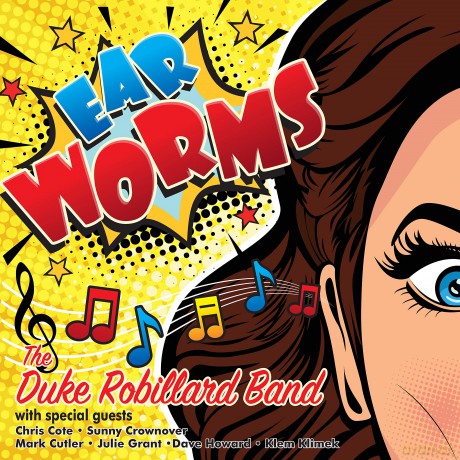 Duke Robillard: Ear Worms [CD]