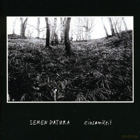 Semen Datura: Einsamkeit [CD]