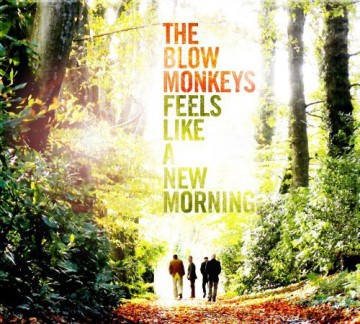 Blow Monkeys: Feels Like A New Morning [2CD]