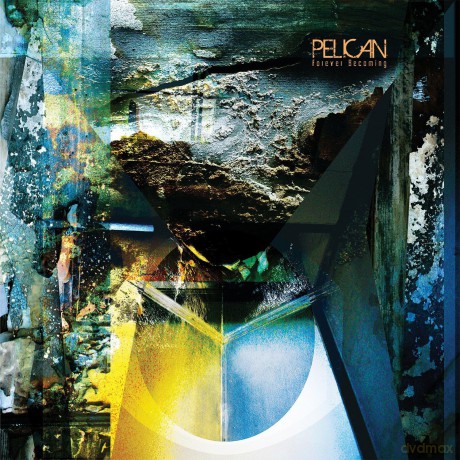 Pelican: Forever Becoming [CD]