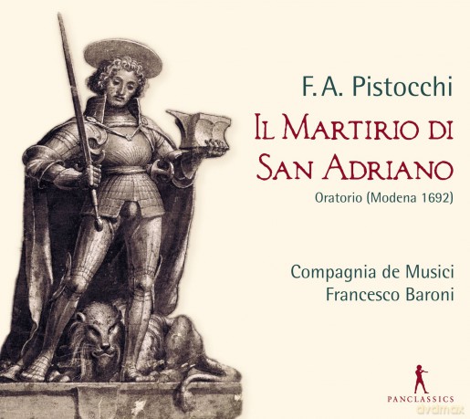Compagnia De Musici - Baroni: Francesco Antonio Pistocchi - Il Martirio Di San Adriano - Oratorio [2CD]