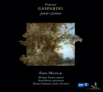 Fons Musicae - Zanetti - Yasunori Imanura: Francesco Gasparini - Sonatas And Cantatas [CD]