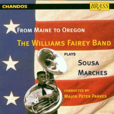 Williams Fairey Bandparkes: From Maine To Oregon Sousa Marches [CD]