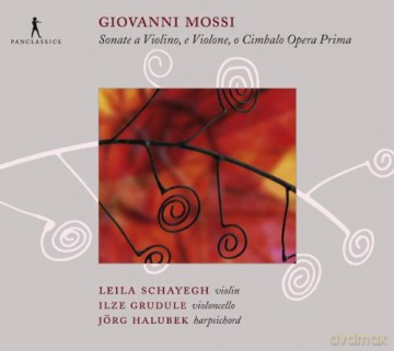 Leila Schayegh - Grudule - Halubek: Giovanni Mossi - Sonatas For Violin - Cello And Harpsychord [CD]