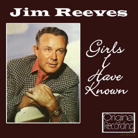 Jim Reeves: Girls I Have Known [CD]
