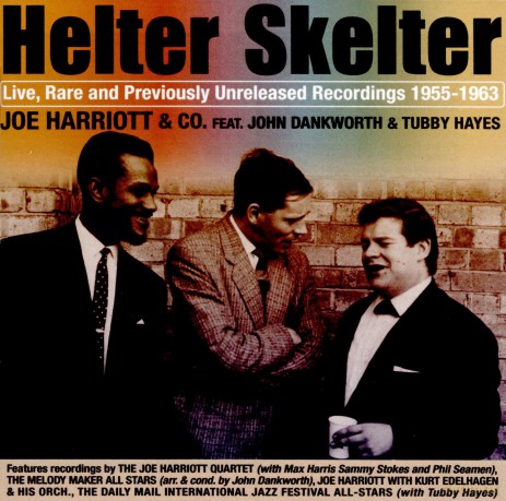 Joe Harriott: Helter Skelter: Live. Rare And Previously Unreleased Recordings 1955-1963 [CD]
