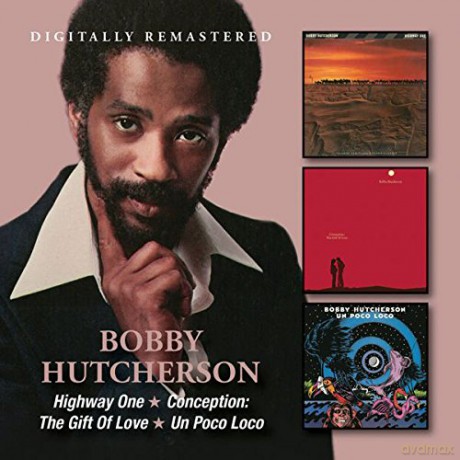 Bobby Hutcherson: Highway One / Conception: The Gift Of Love / Un Poco Loco [2CD]