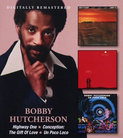Bobby Hutcherson: Highway One / Conception: The Gift Of Love / Un Poco Loco [2CD]