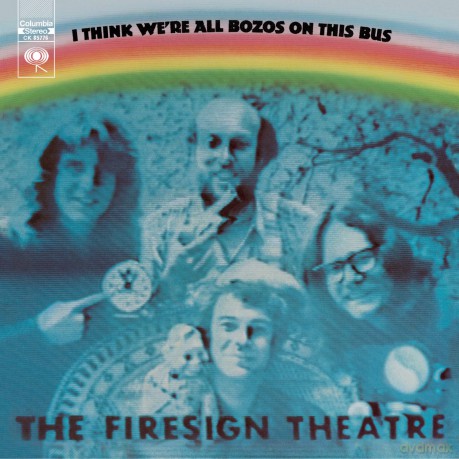 Firesign Theatre: I Think We'Re All Bozos On This Bus [CD]