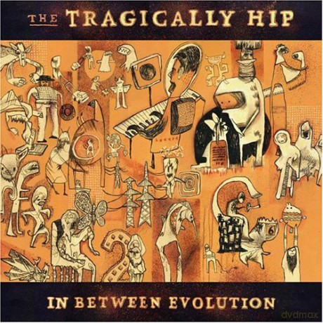 Tragically Hip: In Between Evolution [CD]