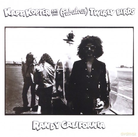 Randy California: Kapt Kopter And The (Fabulous) Twirly B [CD]