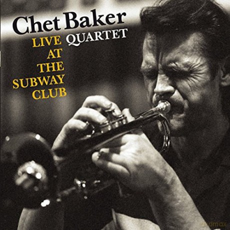 Chet Baker: Live At The Subway Club [2CD]