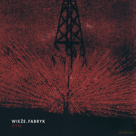 Wieże Fabryk: Dym (digipack) [CD]
